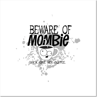 Beware of Mombie Posters and Art